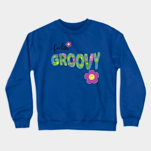 Feelin' Groovy 70's tee Crewneck Sweatshirt